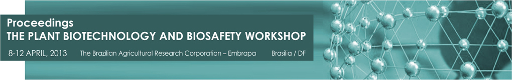 Proceedings - THE PLANT BIOTECHNOLOGY AND BIOSAFETY WORKSHOP